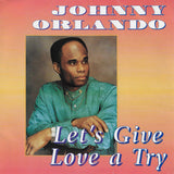 Johnny Orlando : Lets Give Love A Try (LP, Album)