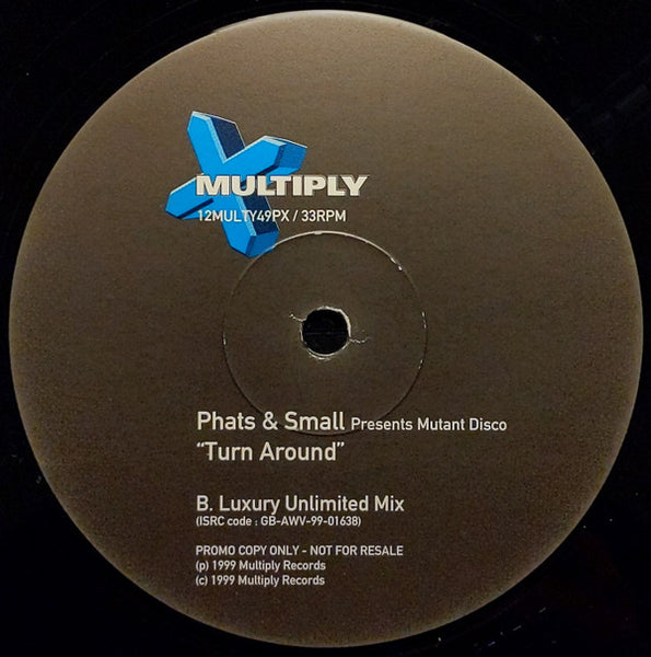 Phats & Small Presents Mutant Disco : Turn Around (12", Promo)