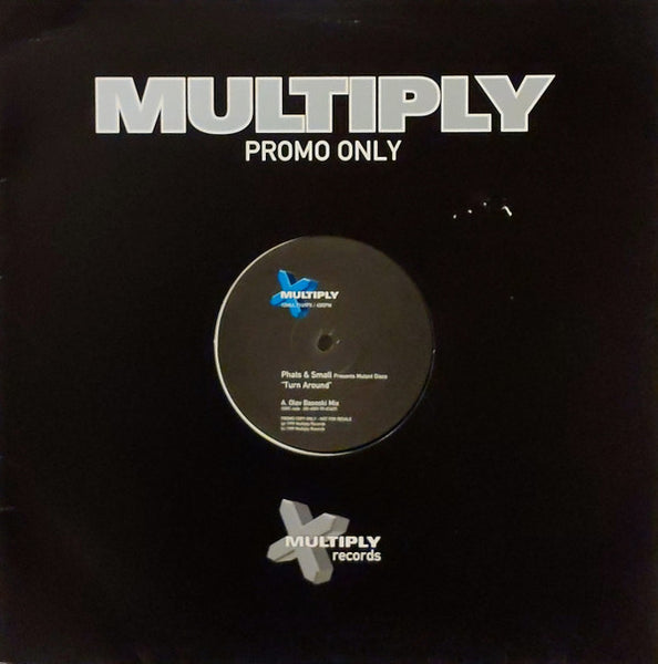 Phats & Small Presents Mutant Disco : Turn Around (12", Promo)