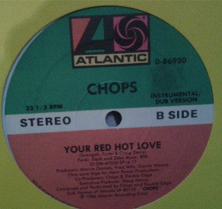 Chops (2) : Your Red Hot Love (12", Maxi)