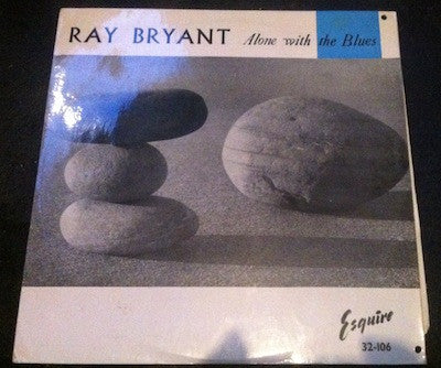 Ray Bryant : Alone With The Blues (LP, Album, Mono)