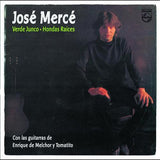 José Mercé Con Las Guitarras De Enrique De Melchor Y Tomatito : Verde Junco (LP, Album)