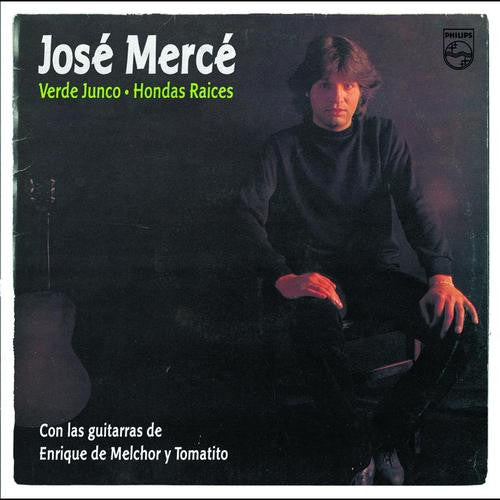 José Mercé Con Las Guitarras De Enrique De Melchor Y Tomatito : Verde Junco (LP, Album)