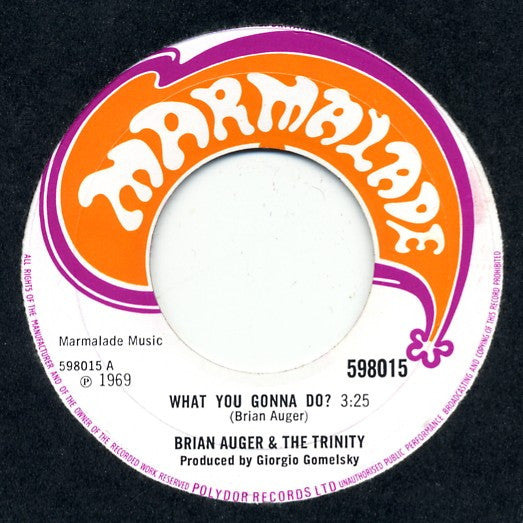 Brian Auger & The Trinity : What You Gonna Do? (7", Single)