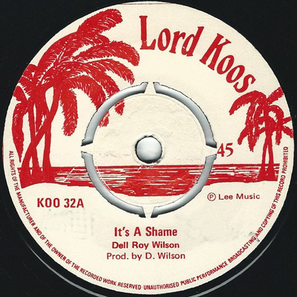 Dell Roy Wilson* : It's A Shame (7")
