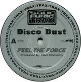 Disco Dust : Feel The Force (12")