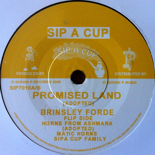 Brinsley Forde / Matic Horns, Sip A Cup All Roots : Promised Land / Horns From Ashmara (7")
