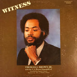 Thomas J. Brown Jr. : Witness (LP, Album)