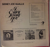 Sidney Joe Qualls : I Enjoy Loving You (LP, Album, Promo)