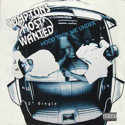 Comptons Most Wanted* : Hood Took Me Under (12", Single)