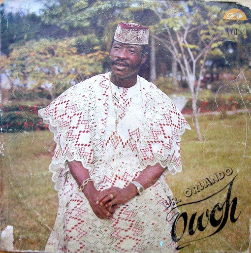 Orlando Owoh And His Young Kenneries Band : Vol. 9 "Ma Wo Mi Roro" (LP)