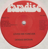 Dennis Brown : Loves Me Forever / Joy In The Morning (12")