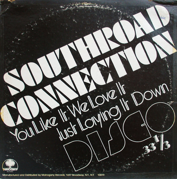 Southroad Connection : Just Laying It Down / You Like It, We Love It (12")