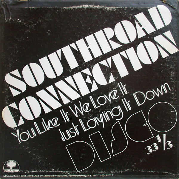 Southroad Connection : Just Laying It Down / You Like It, We Love It (12")
