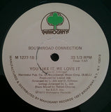 Southroad Connection : Just Laying It Down / You Like It, We Love It (12")