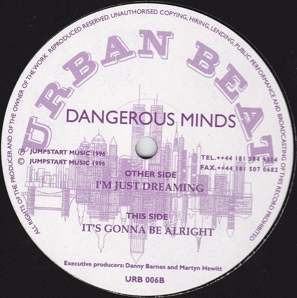 Dangerous Minds (3) : I'm Just Dreaming / It's Gonna Be Alright (12")