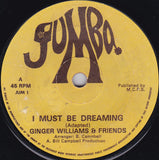 Ginger Williams & Friends* : I Must Be Dreaming (7", Single)