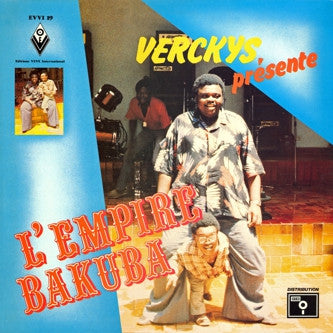 L'Empire Bakuba*, Pepe Kalle* & Emauro* : Verckys Présente L'Empire Bakuba (LP)