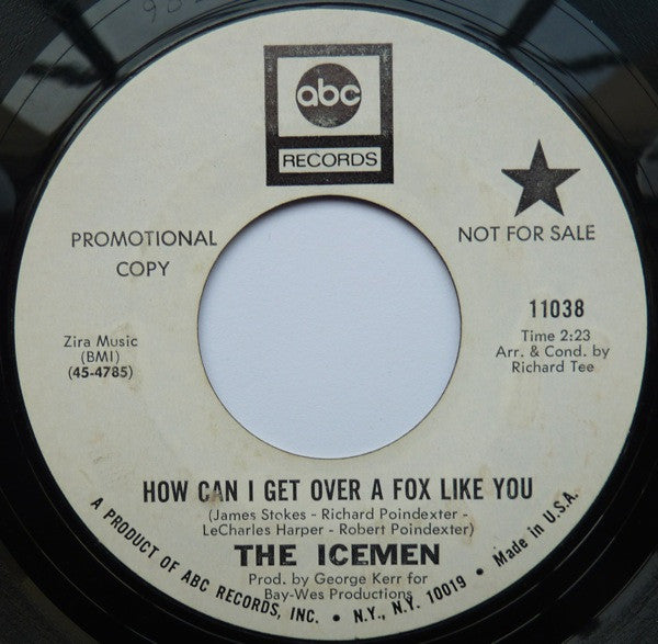The Icemen (2) : How Can I Get Over A Fox Like You / Loogaboo (7", Single, Promo)