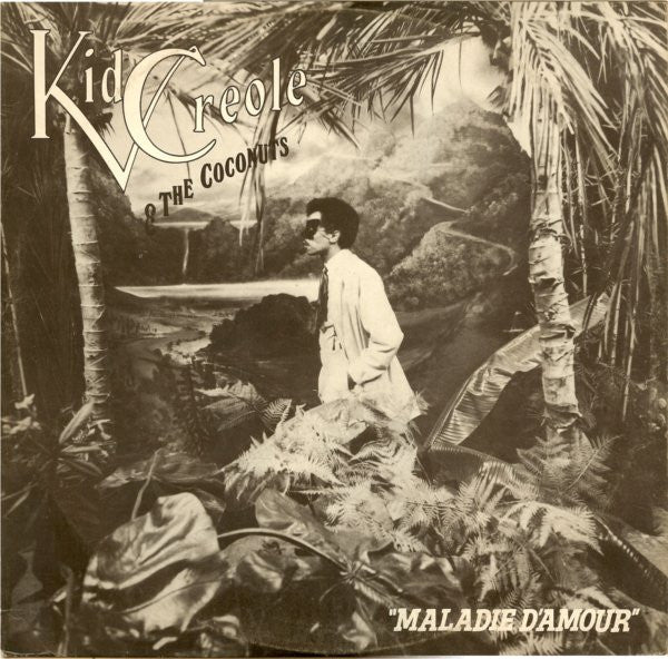 Kid Creole & The Coconuts* : Maladie D'amour (12")