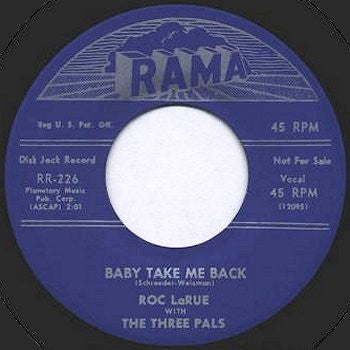 Roc LaRue & The 3 Pals : Baby Take Me Back (7", Single, Promo, RE)