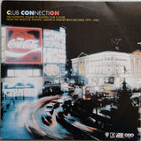 Various : Club Connection (The Authentic Sounds Of Eighties Club Culture From The Vaults Of Atlantic, Elektra & Warner Bros Records 1979-1985) (2xLP, Comp)