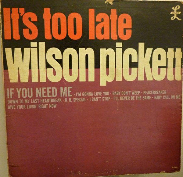 Wilson Pickett : It's Too Late (LP, Album, Mono)
