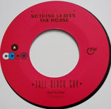 Various : Nothing Leaves The House  (2x7", RSD)
