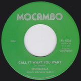 Ephemerals : Call It What You Want / The Oligarch (7")