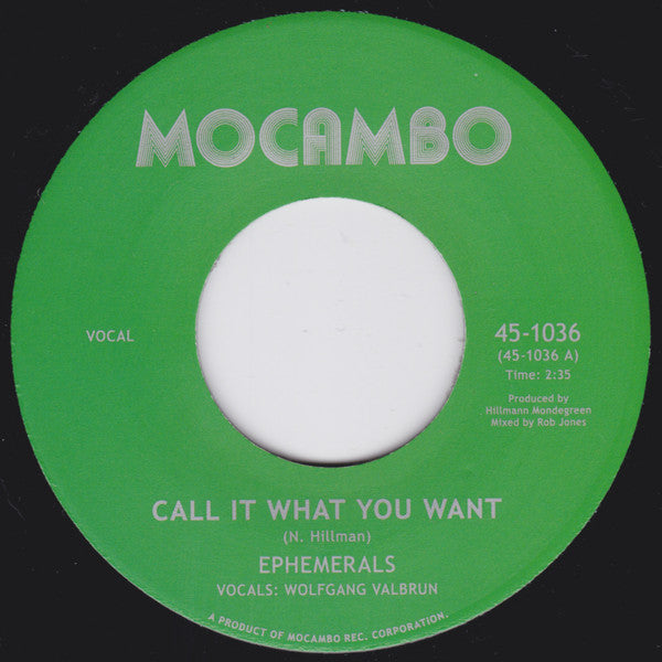 Ephemerals : Call It What You Want / The Oligarch (7")