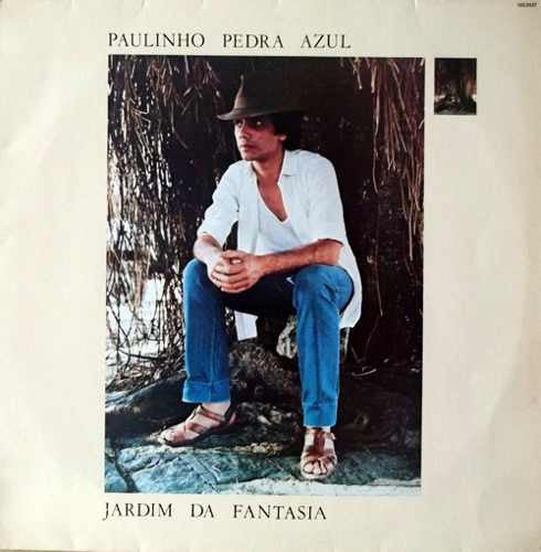 Paulinho Pedra Azul : Jardim Da Fantasia (LP, Album)