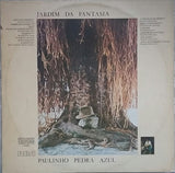 Paulinho Pedra Azul : Jardim Da Fantasia (LP, Album)