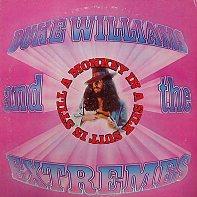 Duke Williams And The Extremes : A Monkey In A Silk Suit Is Still A Monkey (LP, Album, Promo)