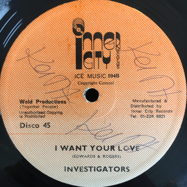 Investigators* : Baby I'm Yours / I Want Your Love (12")
