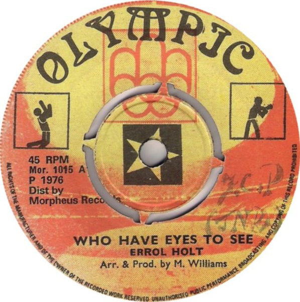 Errol Holt* : Who Have Eyes To See (7", 4-P)