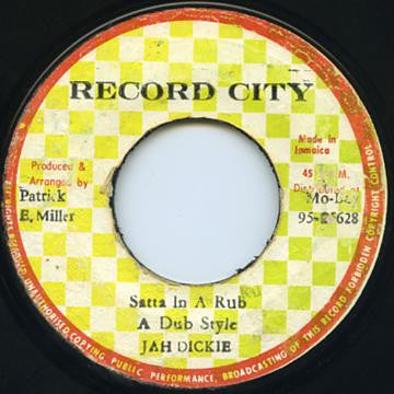 Jah Dickie : Satta In A Rub A Dub Style (7")