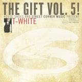 House Shoes Present T-White : The Gift Vol. 5! (LP, Album, Whi)