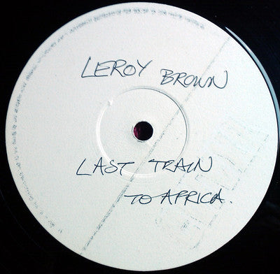 Leroy Brown (8) : Last Train To Africa  (12", W/Lbl)