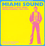 Various : Miami Sound (Rare Funk & Soul From Miami, Florida 1967-1974) (2xLP, Comp)