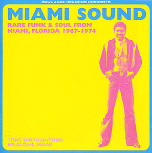 Various : Miami Sound (Rare Funk & Soul From Miami, Florida 1967-1974) (2xLP, Comp)