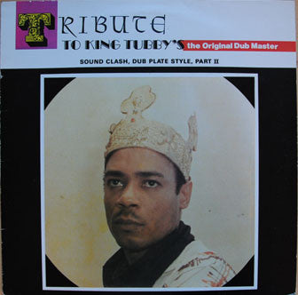 King Tubby : Tribute To King Tubby's The Original Dub Master, Sound Clash, Dub Plate Style, Part II (LP, Album)