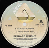 Bernard Wright : Haboglabotribin' / Just Chillin' Out / Spinnin' (12")