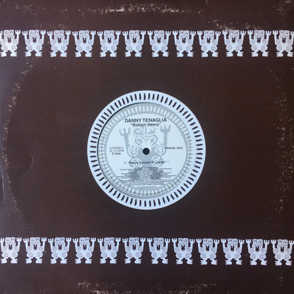 Danny Tenaglia : Bottom Heavy (2x12")