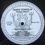 Danny Tenaglia : Bottom Heavy (2x12")