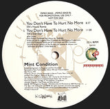 Mint Condition : You Don't Have To Hurt No More (12", Promo)