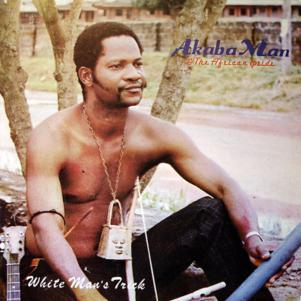 Akaba Man & The African Pride* : White Man's Trick (LP, Album)