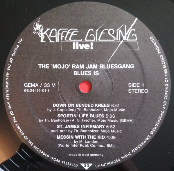 The "Mojo" Ram Jam Bluesgang : Blues Is (...Live At The Kaffee Giesing, Munich...) (LP, Album)