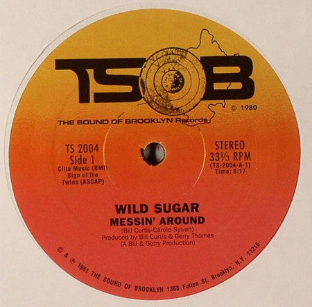 Wild Sugar : Messin' Around / Bring It Here (12")