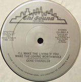Gene Chandler : I'll Make The Living If You Make The Loving Worthwhile / Time Is A Thief (12")