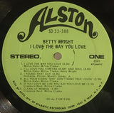 Betty Wright : I Love The Way You Love (LP, Album, Pre)
